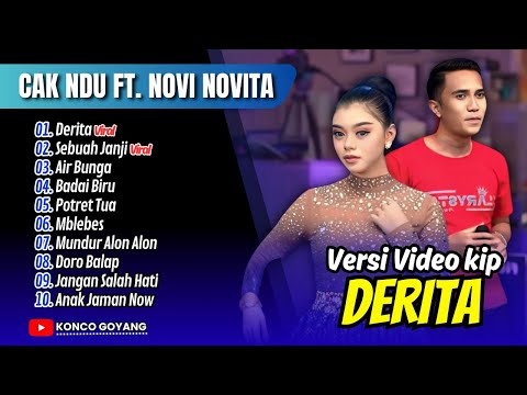 DERITA - CAK NDU FT. NOVI NOVITA | SEBUAH JANJI | AIR BUNGA | BADAI BIRU || FULL ALBUM DANGDUT VIRAL