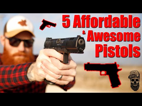 5 Affordable & Awesome Handguns