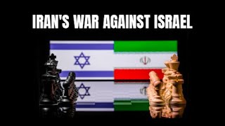 Iran's War Against Israel