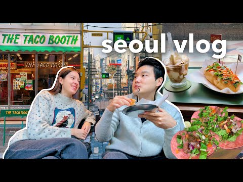 seoul vlog 🇰🇷 he has bad PMS 🤬 foodie neighborhoods, are we snobs? | winter in korea