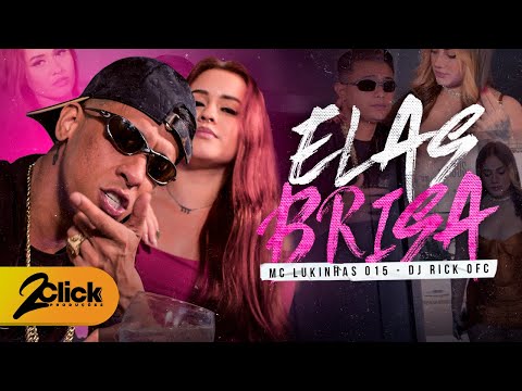 ELAS BRISA - Mc Lukinhas 015 (VIDEOCLIPE OFICIAL)