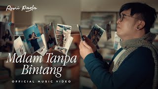 Roni Pasla - Malam Tanpa Bintang (Official Music Video NAGASWARA)