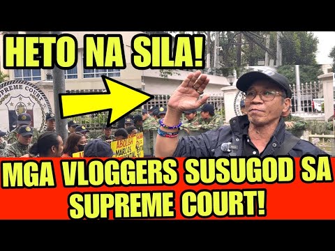 HALA MGA DDS VLOGGER AT SOCIAL MEDIA PERSONALITIES SUMUGOD SA SUPREME COURT!