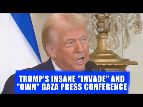 Trump Says He Wants to “Invade” and “Own” Gaza