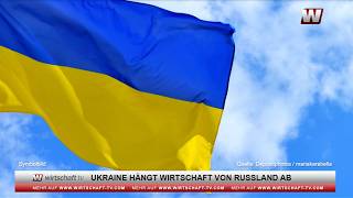 Ukraine hängt russische Wirtschaft ab