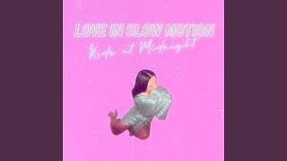Love in Slow Motion