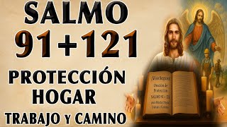 ORACIÓN DE PROTECCIÓN SALMO 91 + 121 PARA BLINDAR HOGAR, TRABAJO Y CAMINO