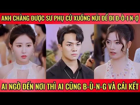 Anh chàng được sư phụ cử xuống núi để đi đ-ò-i n-ợ. ai ngờ đến nơi thia ai cùng b-ù-n-g và cái kết