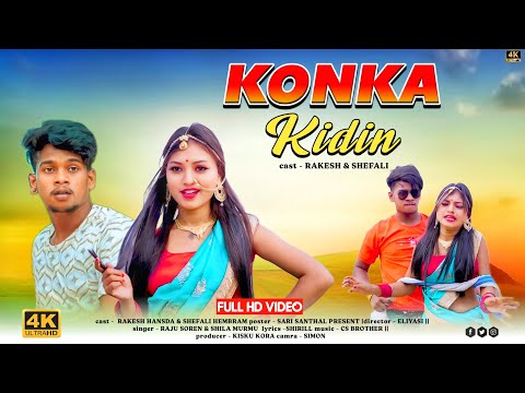 Konka Kidin Full Video || Rakesh Hansda & Shefali Hembram || New Santali Video 2024