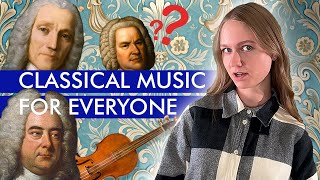 Classical Music for Everyone – The Ultimate Guide You CAN'T Miss! || Part 1 BAROQUE