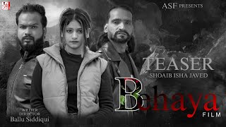 Behaya Film (Official Teaser) Shoaib | Isha | Javed.| Writer Director Ballu Siddiqui #shoaib