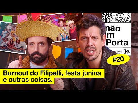 BURNOUT DO FILIPELLI, FESTA JUNINA E OUTRAS COISAS | NÃO IMPORTA #20