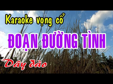 Karaoke vọng cổ ĐOẠN ĐƯỜNG TÌNH – DÂY ĐÀO