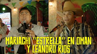 MARIACHI "ESTRELLA" EN OMÁN Y LEANDRO RÍOS
