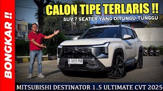Bongkar !! MITSUBISHI DESTINATOR 1.5 ULTIMATE CVT 2025 || REVIEW EXTERIOR INTERIOR & INFO HARGA 