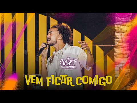 Banda Sentimentos - Vem ficar comigo (DVD Vibe da Sentimentos)