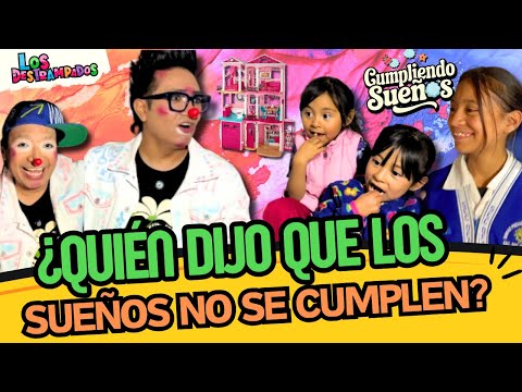 CUMPLIENDO SUEÑOS , NUNCA HA TENIDO UNA CASITA DE MUÑECAS / LOS DESTRAMPADOS