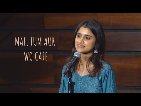 Mai, Tum Aur Wo Cafe - Helly Shah Ft. Tanmay | Hindi Poetry with English Subtitles