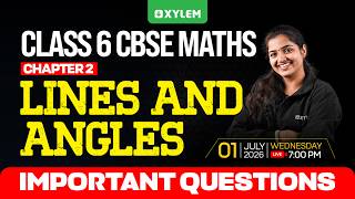 Class 6 Cbse | MATHS | Lines and Angles - Important Questions 🔴| Xylem Class 6 CBSE