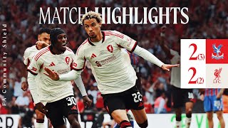 Two debut goals in Wembley defeat! Liverpool 2-2 Crystal Palace | Community Shield Highlights