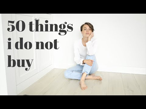50 THINGS I DO NOT BUY | Minimalism