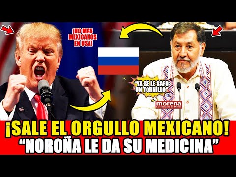 ¡SE SACUDE MEXICO! NOROÑA recibe LLAMADA ¡TRUMP LO AM3N4Z4 Y MEXICO ES DEFENDIDO POR AMLO Y CLAUDIA