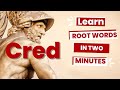 Exploring the Root Word 'Cred' and Its Vocabulary