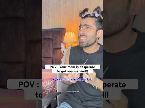 Kab karegi tu shaadi?? | Nishchay verma #comedy #trendingshorts #funny #viralsong