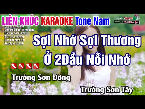 LK Sợi Nhớ Sợi Thương, ở 2 Đầu Nỗi Nhớ, Gửi Em Ở Cuối Sông Hồng Karaoke Tone Nam