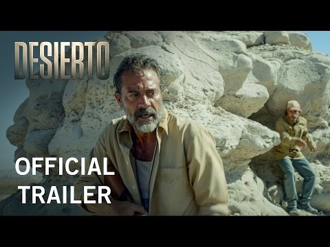 Desierto | Official Trailer | Own it Now on Digital HD, Blu-ray & DVD
