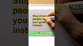 Stop Chasing People; Chase your goal Instead #learninganddevelopment