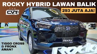 DAIHATSU ROCKY HYBRID LAWAN BALIK! 293 JUTA AJA UDAH DAPAT FULL HYBRID DAN ADAS!