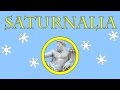 Saturnalia: The Roman Festival