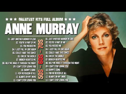 Anne Murray Greatest Hits - Top 10 Best Songs To Listen in 2025 - Anne Murray Best Hits Collection ๐ถ