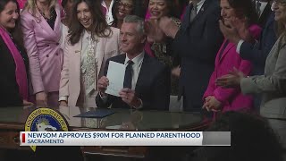 Newsom signs bill for $90M in 'emergency funding' for Planned Parenthood