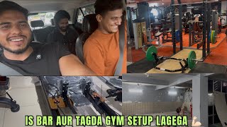 Pehle se batter space hai | is bar tagda gym setup lgaunga sari masine new hogi