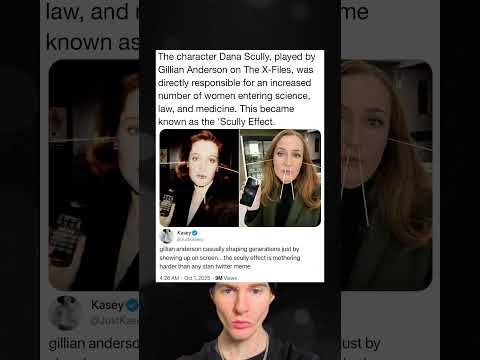 The character Dana Scully, played by Gillian Anderson on The X-Files, was directly responsible for