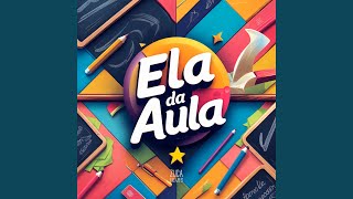 Ela Dá Aula