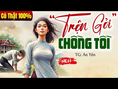 Cô vợ làm lò gạch TRỘN GỎI CHỒNG TỒI trọn bộ - Truyện đời thực mới nhất 2025