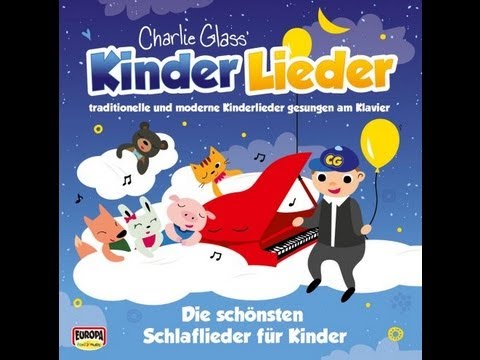 Charlie Glass: Die schönsten Schlaflieder für Kinder - La Le Lu