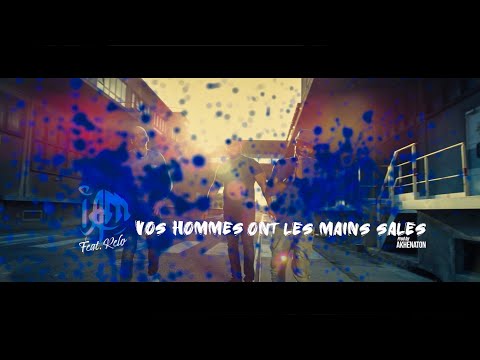 IAM - Vos Hommes Ont Les Mains Sales Feat Relo - Prod By Akhenaton (Official Video)