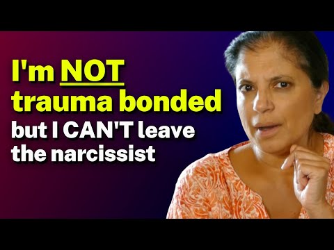 I'm NOT trauma bonded but I CAN'T leave the narcissist