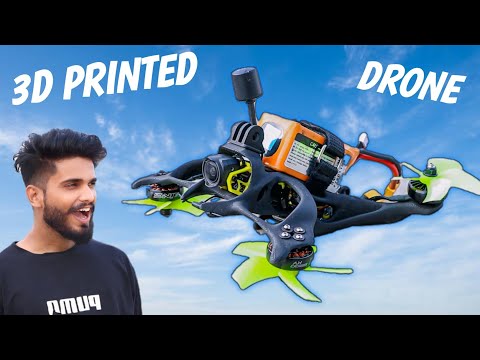 I BUILT A 3D PRINTED HIGH SPEED FPV DRONE - Mr Dharoniya