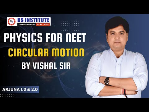 CIRCULAR MOTION | BY VISHAL SIR I ARJUNA 1.0 & 2.0 BEST NEET COACHING IN KANPUR