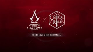 Assassin's Creed Shadows: Assassin's Creed x Critical Role : From One Shot To Canon
