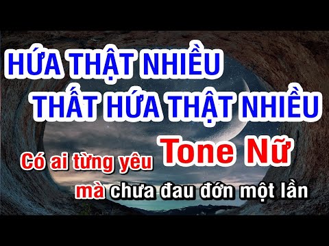 KARAOKE Hứa Thật Nhiều Thất Hứa Thật Nhiều – Tone Nữ | Nhan KTV