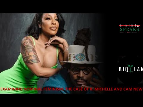 EXAMINING NOMINAL FEMINISM: THE CASE OF K. MICHELLE AND CAM NEWTON