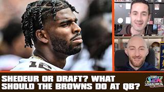Shedeur Or Draft? What Should The Browns Do At QB? - Browns Talk #151