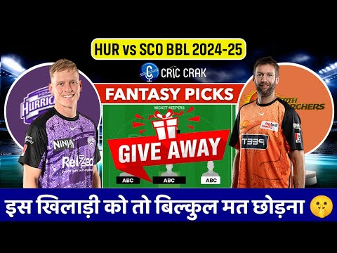 BBL 2024-25: HUR vs SCO Dream11 Team Prediction I Hobart Hurricanes vs Perth I GL & SL Teams Today🔥