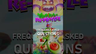 Yooka-RePlaylee Frequently Asked Questions #yookalaylee